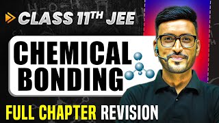 Chemical Bonding COMPLETE Chapter in 1 Video  Quick Revision  Class 11 Arjuna JEE [upl. by Uoliram]