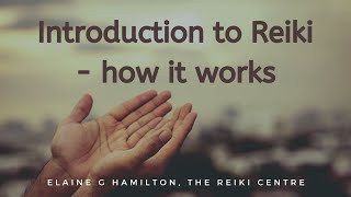 Introduction to how Reiki works [upl. by Guglielma793]