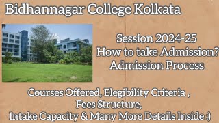 Bidhannagar College Kolkata Admission Process CoursesFees Elegibility Seats  Complete Details [upl. by Ardnekat]