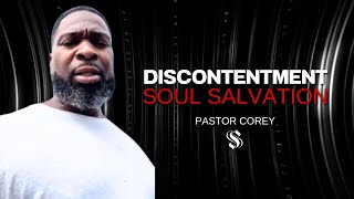 Discontentment  Soul Salvation  Pastor Corey [upl. by Brand]