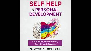 Self Help and Personal Development Motivation Improvement Growth and Success  Audiobook [upl. by Biron]