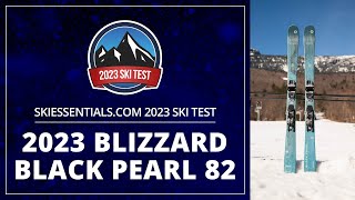 2023 Blizzard Black Pearl 82  SkiEssentialscom Ski Test [upl. by Ainomar987]