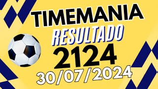 RESULTADO DA TIMEMANIA 2124  Confira os Números do Concurso 2124 [upl. by Nomor864]