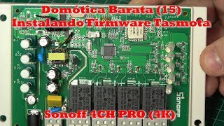 Domótica Barata 15 Sonoff 4CH Pro Firmware Tasmota y Openhab 4K [upl. by Odessa]