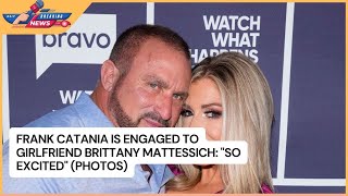 Frank Catania Is Engaged to Girlfriend Brittany Mattessich quotSo Excitedquot PHOTOS [upl. by Verna]