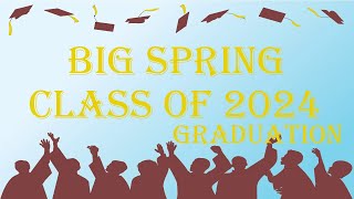 Big Spring Class of 2024 [upl. by Jerrine]