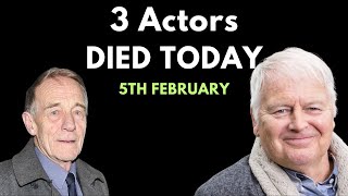 3 Actors Died Today 5th February 2024  Notable Death 2024  Sad News [upl. by Kandy]