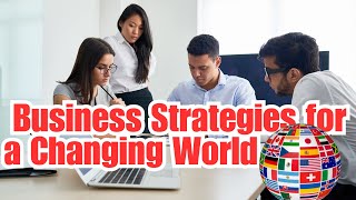 Business Strategies for a Changing World [upl. by Skricki777]