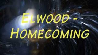 Elwood  Homecoming [upl. by Kakalina145]