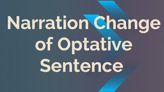 Narration Change of Optative SentenceDirect Speech to Indirect SpeechChandan Exclusivegrammar [upl. by Rehotsirk423]