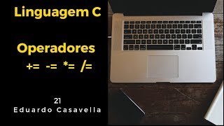 Operadores compostos de atribuição     Linguagem C [upl. by Demott]