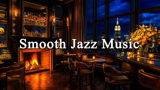 Cozy Piano Jazz Music with Romantic Bar Ambience  Smooth Jazz Music for Chilling and Dating [upl. by Gney]