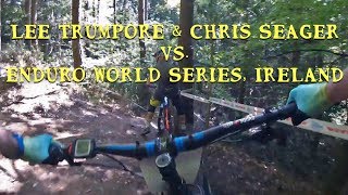 Lee Trumpore amp Chris Seager vs EWS Ireland [upl. by Cirre]