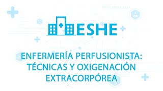 Módulo sobre enfermería perfusionista Técnicas y oxigenación extracorpórea [upl. by Nivre]