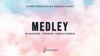 Eu Navegarei  Encheme  Cadeias Quebrar  Medley Fundo Musical Para Orar  By Samuel Gomes [upl. by Anthiathia444]