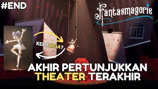 THEATER TERAKHIR DAN SEMUA MENJADI JELAS  Fantasmagorie Gameplay Indonesia end [upl. by Annaeiluj195]