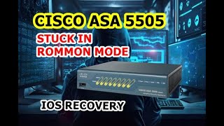 Cisco ASA 5505 Recovery  Stuck in ROMMON Mode  Bootloop  Full Firmware Recovery  Easy Guide [upl. by Drarehs727]