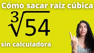 Cómo sacar raíz cúbica sin calculadora Para todos los casosEjemplo 1 [upl. by Olsewski]