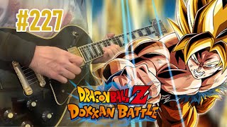 DBZ Dokkan Battle OST Guitar CoverPHY LR Super Saiyan Goku Incomplete amp Finish Skill OST 【227】 [upl. by Almeria]