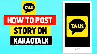 How to Post Story on Kakaotalk [upl. by Merilee]