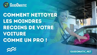 👉 Comment nettoyer les moindres recoins de votre voiture comme un pro [upl. by Laynad409]