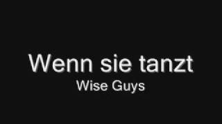 Wise Guys  Wenn sie tanzt [upl. by Helbona]