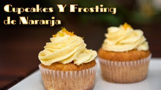 Deliciosos Cupcakes y Frosting de Naranja Faciles de Hacer [upl. by Wallinga716]