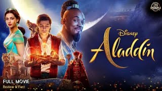 Aladdin 2019  Disney  Will Smith  Naomi Scott  Aladdin Full Movie Fact amp Some Details [upl. by Zachariah78]