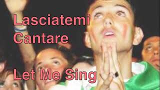 Litaliano  Lasciatemi Cantare English and Italiano Lyrics  Toto Cutugno [upl. by Yborian]