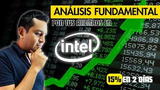 Análisis Fundamental INTEL INTC  Crecimiento 15 en 2 días [upl. by Hux]