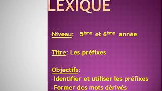 Lexique les préfixes 5ème et 6ème année [upl. by Epotimet]