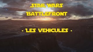 TOUS LES VEHICULES  GAMEPLAY  STAR WARS BATTLEFRONT [upl. by Him]