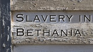 Slavery in Bethania [upl. by Enos519]