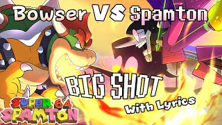 BOWSER vs SPAMTON  BIG SHOT  Super Spamton 64 Cover CHANNEL ANNIVERSARY SPECIAL [upl. by Imoan]