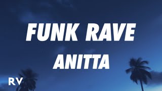 Anitta  Funk Rave LetraLyrics [upl. by Reg699]