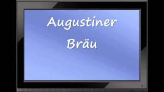 How to Pronounce quotAugustiner Bräuquot Correctly [upl. by Hairahcez218]