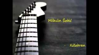 Miladin Šobić  Kišobran [upl. by Landon292]