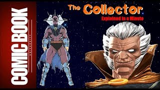 The Collector Explained in a Minute  COMIC BOOK UNIVERSITY [upl. by Auqinaj272]