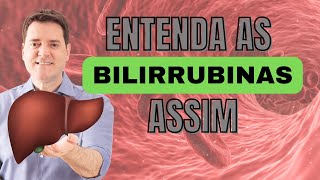 ENTENDA BILIRRUBINAS ASSIM [upl. by Idonah115]