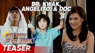 Faith Healer  Doktora  Anghel  Kwela  ‘Pak Pak My DrKwak’  Supercut Teaser [upl. by Rawdon]