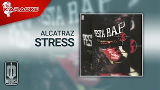 Alcatraz  Stress Official Karaoke Video [upl. by Avuha]