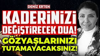 Kaderinizi Değiştirecek Dua Gözyaşlarınızı Tutamayacaksınız Deniz Erten  İlkay Buharalı [upl. by Floris147]