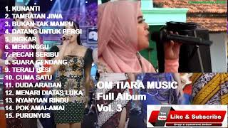 OM TIARA MUSIC Full Album Vol 3  Kunanti  Bukan Tak Mampu  Tambatan Jiwa  Suara Gendang cover [upl. by Okomom]