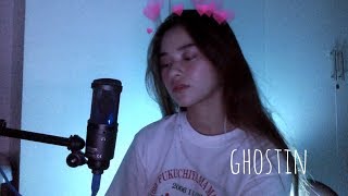 Ghostin Cover  Ariana Grande [upl. by Symon217]