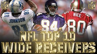 Top 10 Wide Receivers in NFL History [upl. by Aivun]