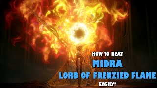 How to Beat Midra Lord of Frenzied Flame  Full Elden Ring Guide [upl. by Yelrihs732]