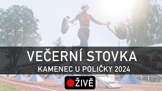 Večerní stovka Kamenec u Poličky 2024 [upl. by Trisha833]