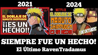 El Doblaje Latino De NARUTO SHIPPUDEN SIEMPRE fue un HECHO  El Último Raventradamus del Canal [upl. by Noffihc]