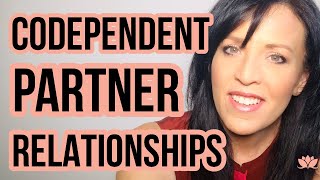 Codependent Partner Relationships Stop the Codependency Ups and Downs [upl. by Sihtam864]