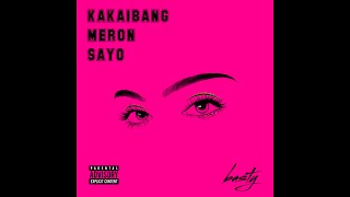 Kakaibang Meron Sayo  Basty Official Audio [upl. by Stichter]